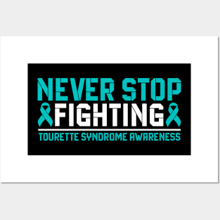 Never Stop Fighting Tourette Syndrome Awareness Posters and Art